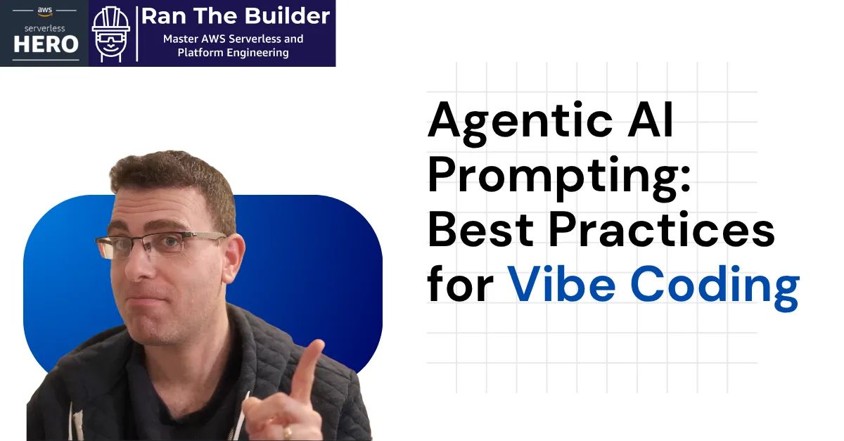 Agentic AI Prompting: Best Practices for Smarter Vibe Coding