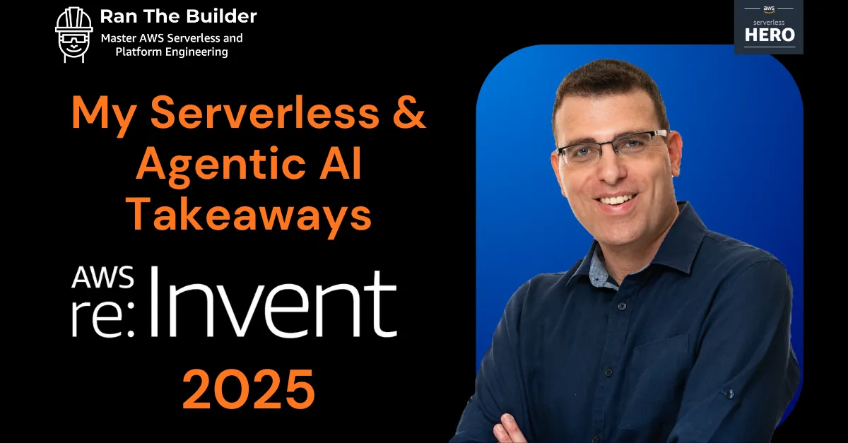 AWS re:Invent 2025: My Serverless & Agentic AI Takeaways